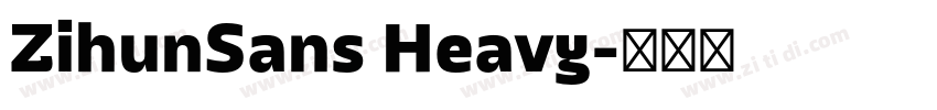 ZihunSans Heavy字体转换 ZihunSans Heavy字体转换